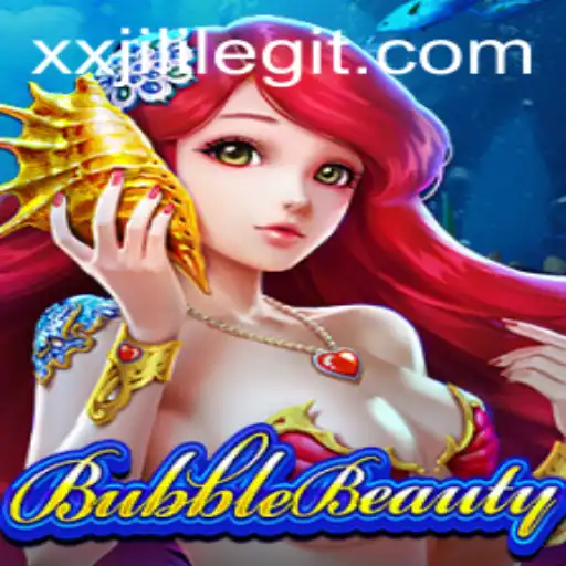 Discover the Enchanting World of BubbleBeauty and Dominate with XXJILI Strategy
