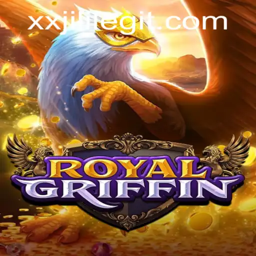 RoyalGriffin: A Legendary Experience with XXJILI